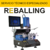 REBALLING - Servicio técnico certificado